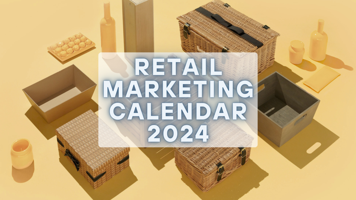 2024 Retail Marketing Calendar